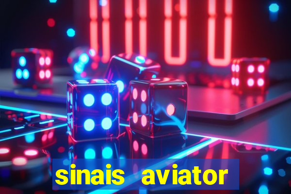 sinais aviator esporte da sorte